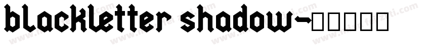 blackletter shadow字体转换